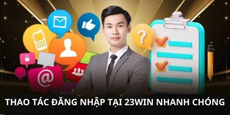 Các quy trình cần lưu ý để đăng nhập tại 23win một cách an toàn nhất