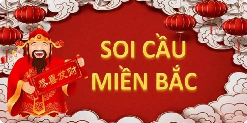 Khái niệm soi cầu miền Bắc