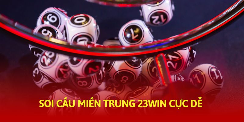 Soi Cầu Miền Trung 23WIN